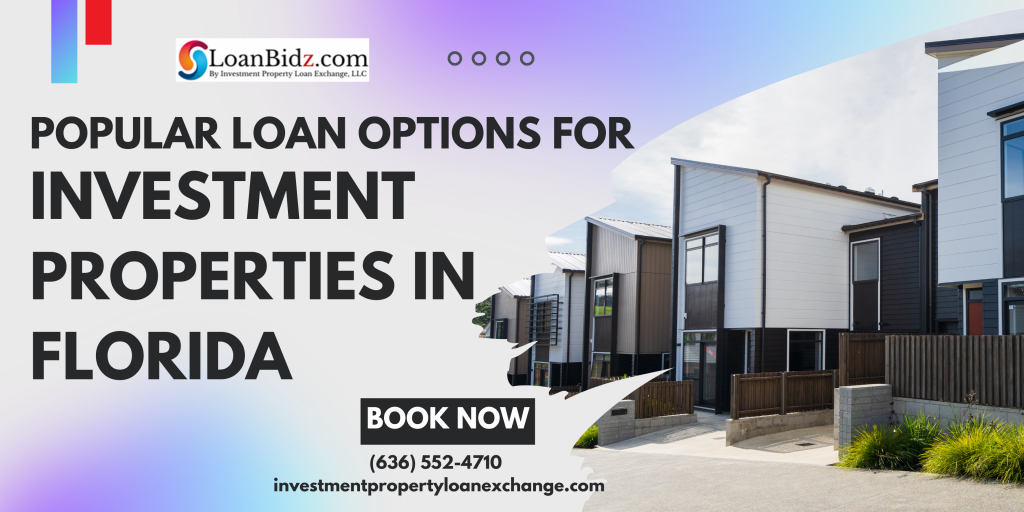 Popular Loan Options for investment property in Florida
