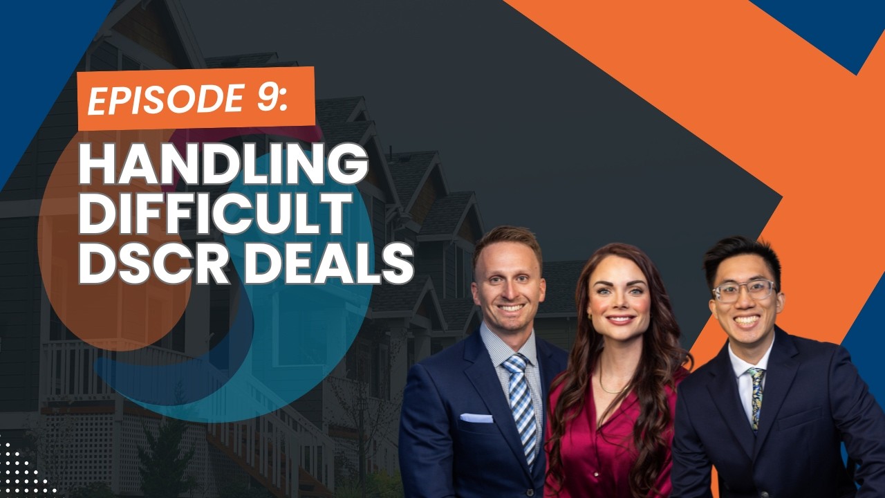 How Lenders Handle Difficult DSCR Deals (From Problem Deal to Approval) with Andy Pham